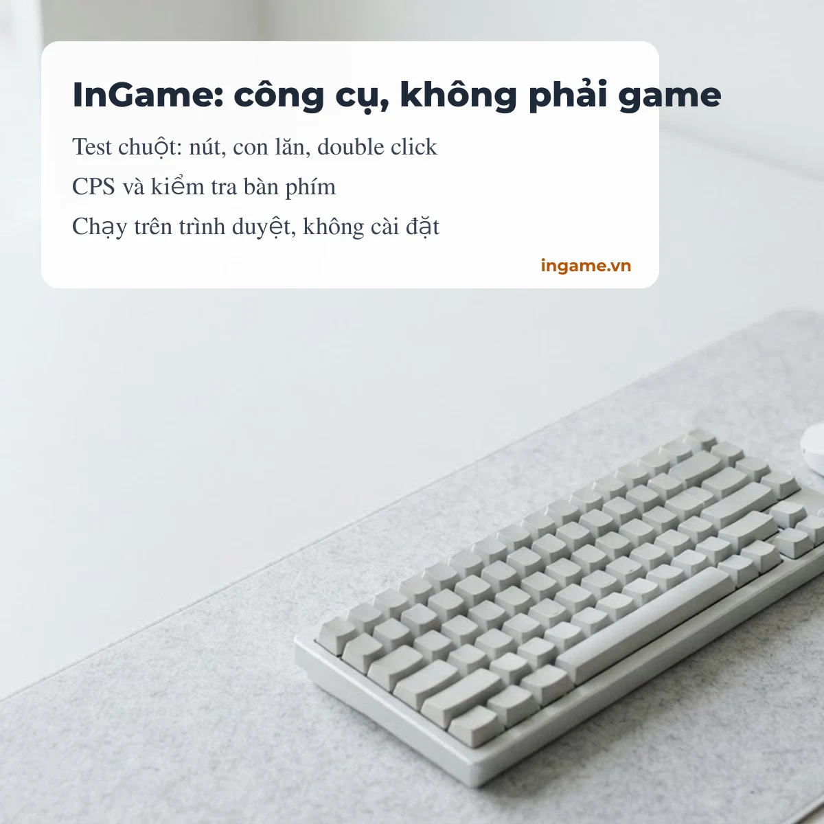 InGame là website công cụ kiểm tra chuột và bàn phím chạy trên trình duyệt, không phải web game