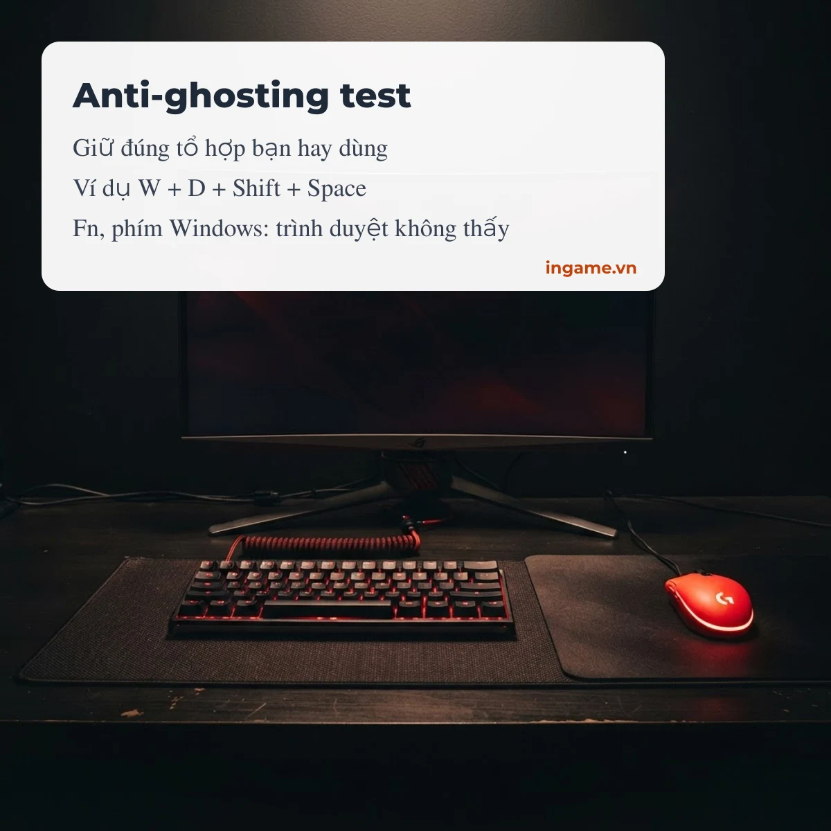 Ghosting và anti-ghosting: thử đúng tổ hợp phím bạn hay dùng khi chơi game